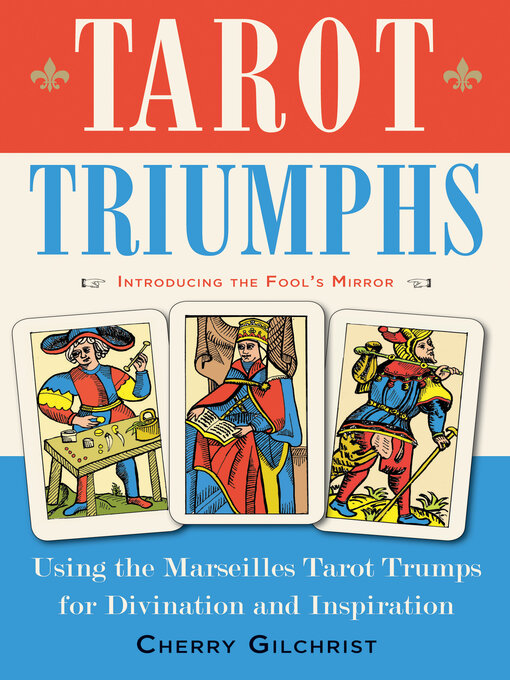 Title details for Tarot Triumphs by Cherry Gilchrist - Available